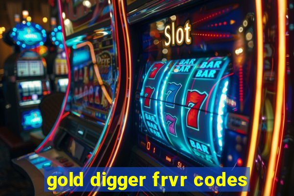 gold digger frvr codes